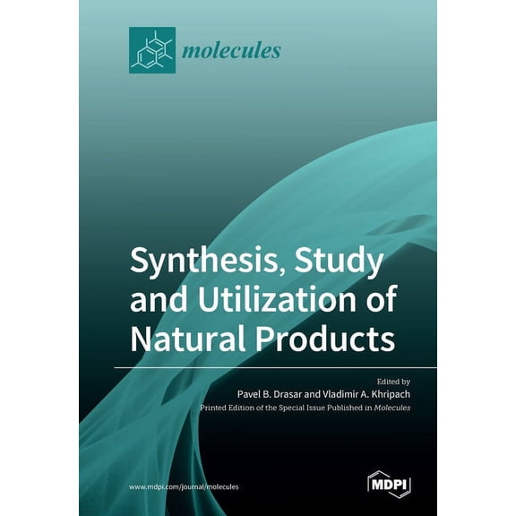 Synthesis, Study and Utilization of Natural Products, (Paperback)
