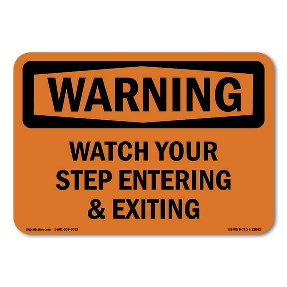SignMission OS-WS-A-1824-L-12943 18 x 24 in. OSHA Warning Sign - Watch Your Step Entering & Exiting