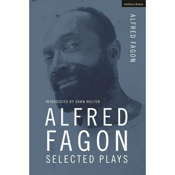Methuen Drama Play Collections Alfred Fagon Selected Plays, Book 3, (Paperback)