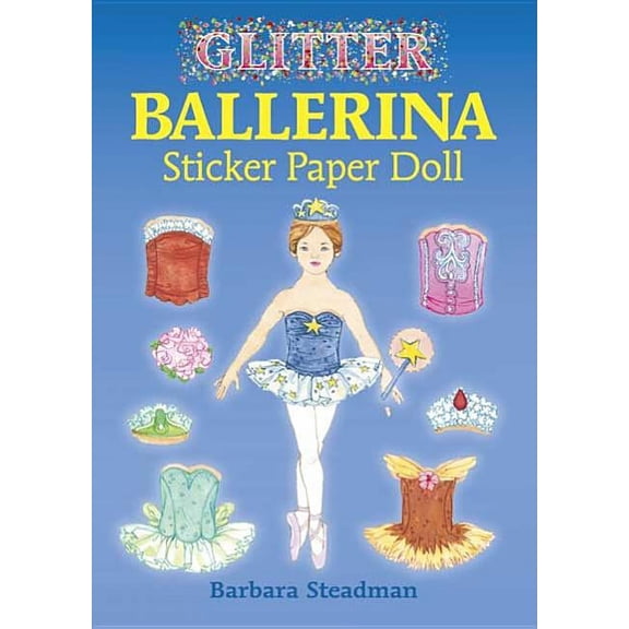 Dover Little Activity Books: Ballet: Glitter Ballerina Sticker Paper Doll (Paperback)