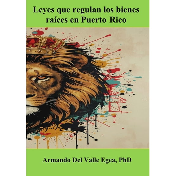 Leyes que regulan los bienes raÃces en Puerto Rico, (Paperback)
