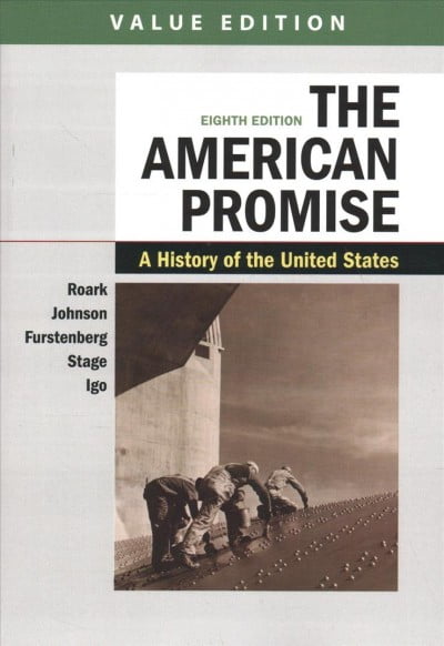 Pre-Owned The American Promise, Value Edition, Combined Volume: A History of the United States (Paperback) 1319208924 9781319208929