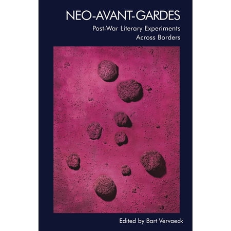 Neo-Avant-Gardes: Post-War Literary Experiments Across Borders (Hardcover)