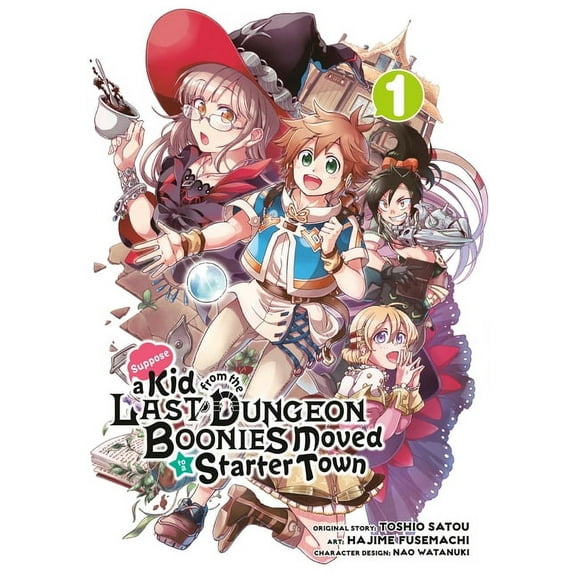 Suppose a Kid from the Last Dungeon Boon Suppose a Kid from the Last Dungeon Boonies Moved to a Starter Town 01 (Manga), Book 1, (Paperback)