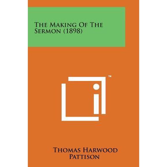 The Making of the Sermon (1898) (Paperback)