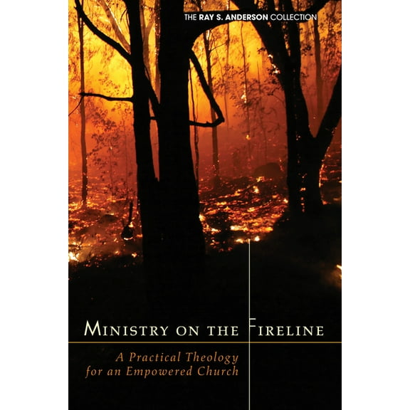 Ray S. Anderson Collection: Ministry on the Fireline (Paperback)