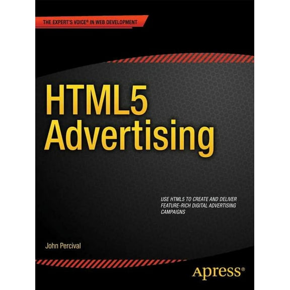 Expert's Voice in Web Development HTML5 Advertising, (Paperback)