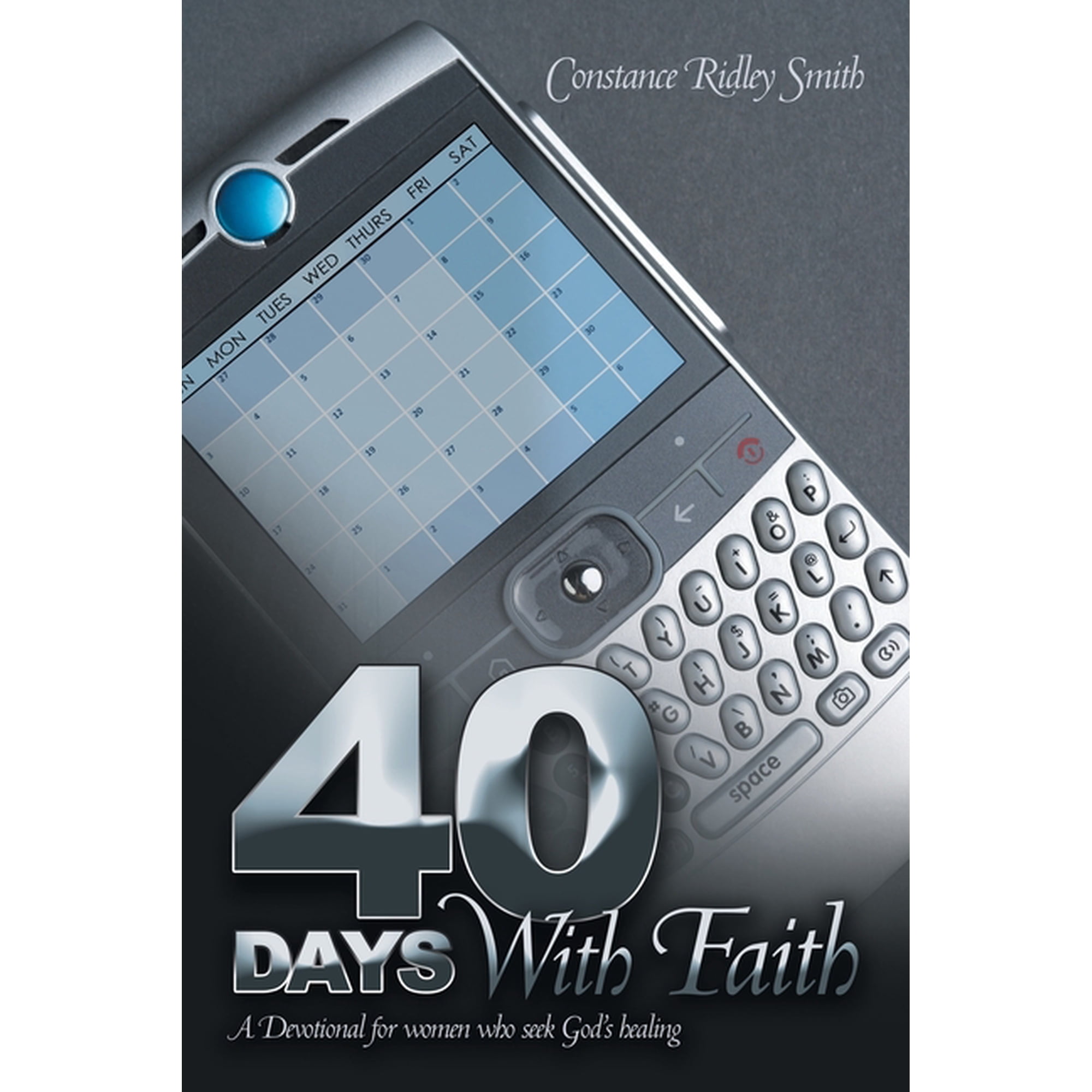 40 Days with Faith: A Devotional for Women Who Seek God s Healing (Paperback)