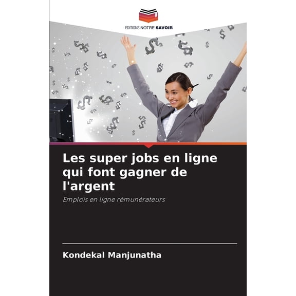 Les super jobs en ligne qui font gagner de l'argent, (Paperback)