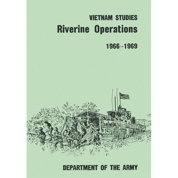 Vietnam Studies: Riverine Operations, 1966-1969 (Paperback)