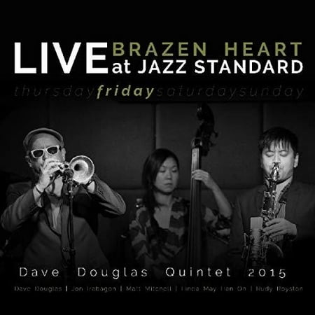 - Brazen Heart Live at Jazz Standard - Friday