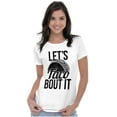 thumbnail image 3 of Lets Taco Bout It Tuesday Funny Food Womens Slim Fit Graphic Tee Brisco Brands X, 3 of 5