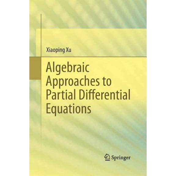Algebraic Approaches to Partial Differential Equations, (Paperback)