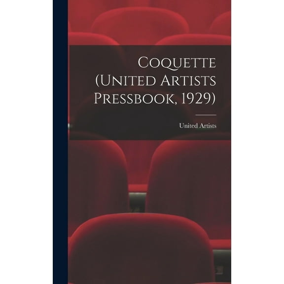 Coquette (United Artists Pressbook, 1929), (Hardcover)