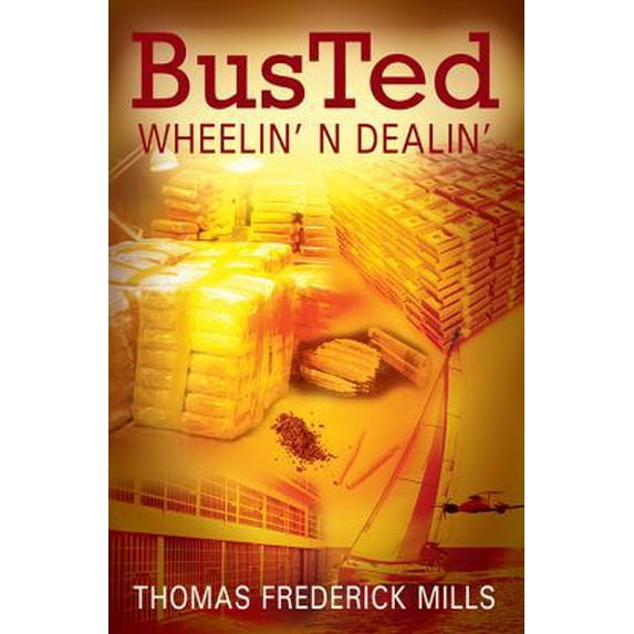 Pre-Owned Busted: Wheelin' N Dealin' (Paperback) 1478795204 9781478795209