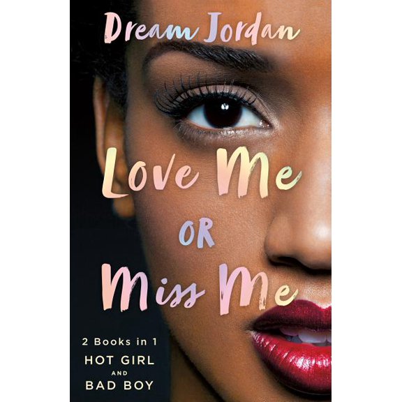 Love Me or Miss Me: Hot Girl, Bad Boy, (Paperback)