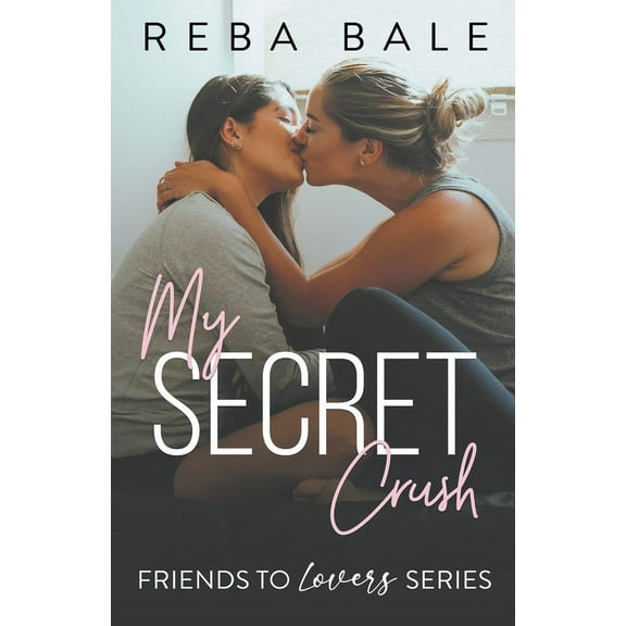Friends to Lovers My Secret Crush, Book 6, (Paperback)