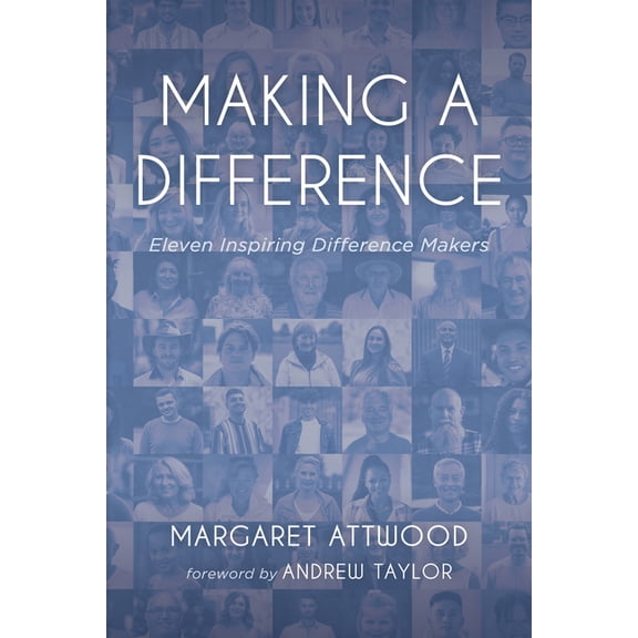 Making a Difference: Eleven Inspiring Difference Makers, (Paperback)