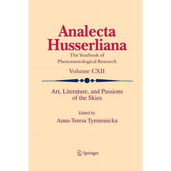 Analecta Husserliana Art, Literature, and Passions of the Skies, Book 112, (Paperback)