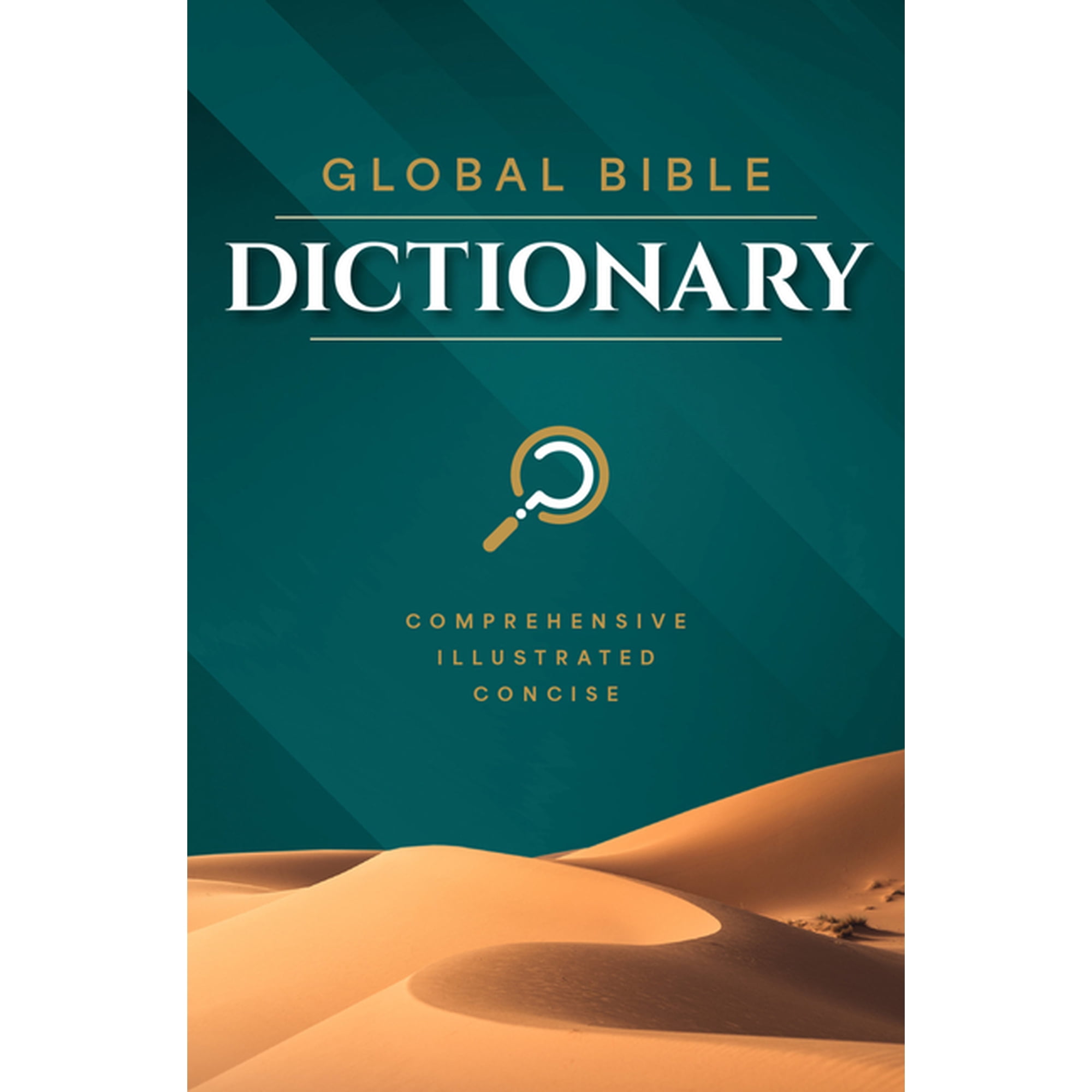 Global Bible Dictionary: An Illustrated Biblical Guide with Definitions Scripture References Maps and Images (Hardcover)
