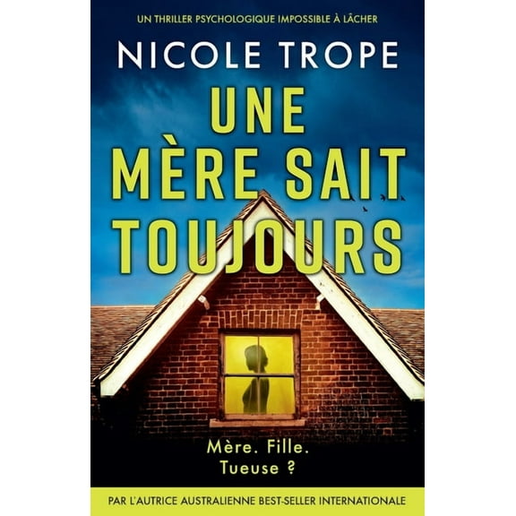 Grace Morton Une mère sait toujours: Un thriller psychologique impossible à lâcher, Book 2, (Paperback)