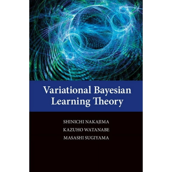 Variational Bayesian Learning Theory, (Hardcover)