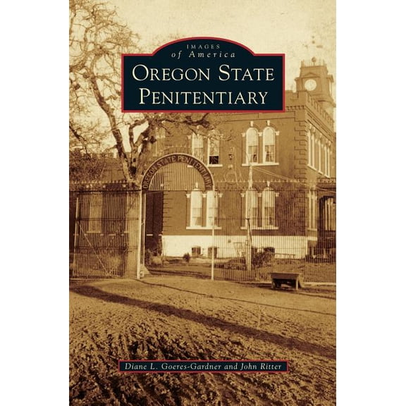 Oregon State Penitentiary (Hardcover)