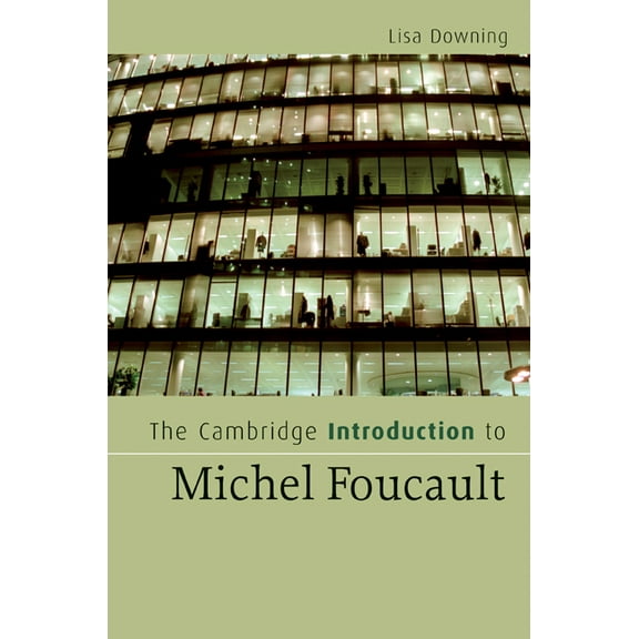 Cambridge Introductions to Literature (H The Cambridge Introduction to Michel Foucault, (Paperback)