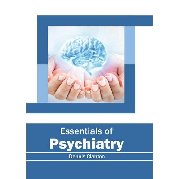 Essentials of Psychiatry, (Hardcover)