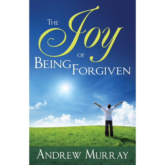 The Joy of Being Forgiven, (Paperback)