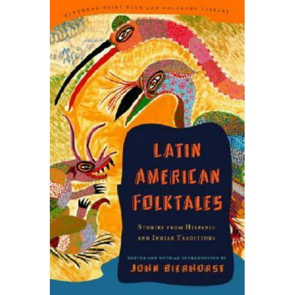 Pre-Owned Latin American Folktales : Stories from Hispanic and Indian Traditions 9780375714399