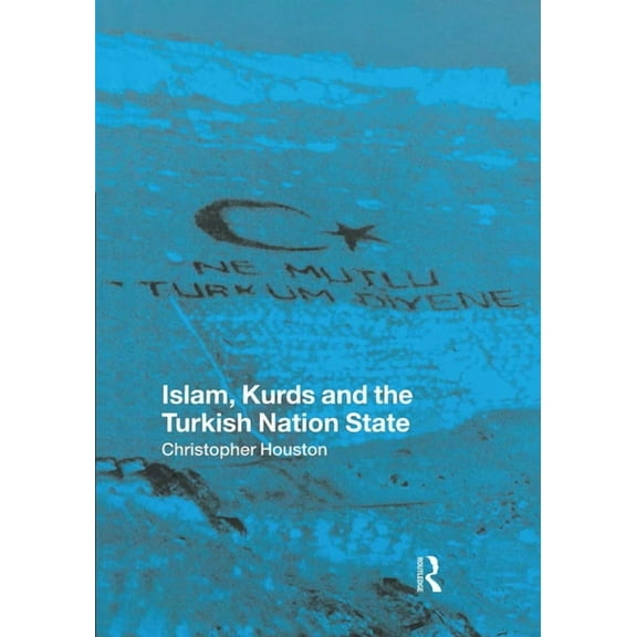 New Technologies/New Cultures (Hardcover Islam, Kurds and the Turkish Nation State, (Hardcover)