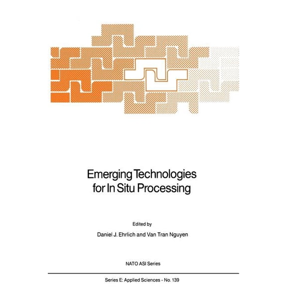 NATO Science Series E: Emerging Technologies for in Situ Processing, Book 139, (Paperback)