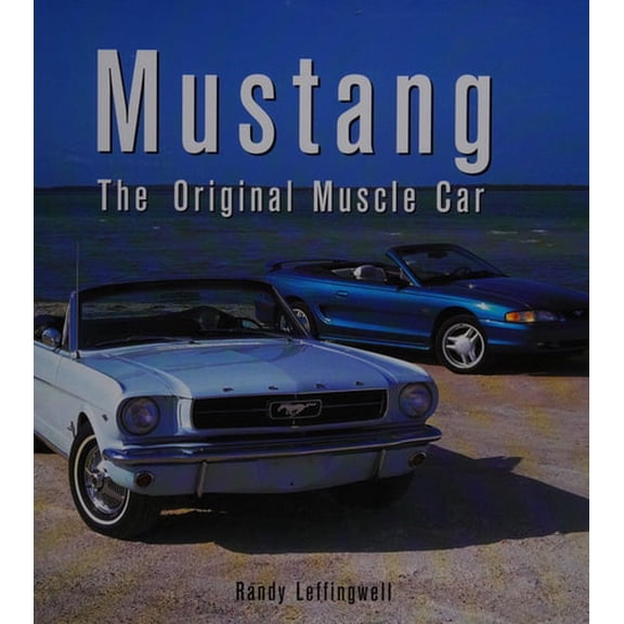 Pre-Owned Mustang: The Original Muscle Car (Hardcover) 0760329052 9780760329054