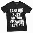 thumbnail image 3 of Men's Funny Farting is My way of Saying I love you T-shirt Offensive Fart Tee (X-Large Military Green), 3 of 6