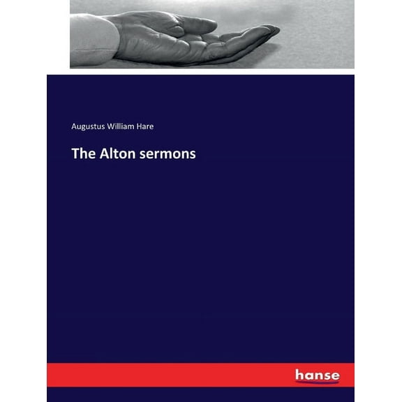 The Alton sermons, (Paperback)