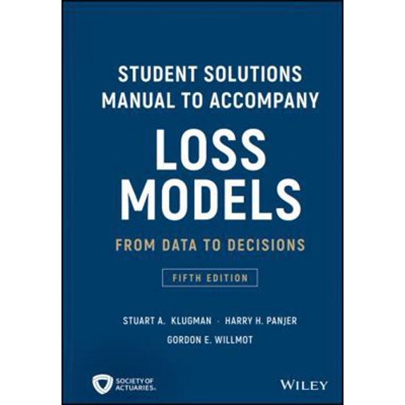 Pre-Owned Loss Models: From Data to Decisions, 5e Student Solutions Manual (Paperback) 111953805X 9781119538059