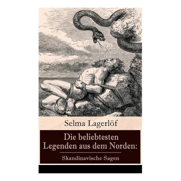 Die Beliebtesten Legenden Aus Dem Norden: Skandinavische Sagen: Die Sage Von Westgötland Reors Geschichte Die Legend, (Paperback)