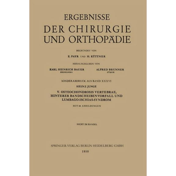 V. Osteochondrosis Vertebrae, Hinterer Bandscheibenvorfall Und Lumbago-Ischias-Syndrom, (Paperback)