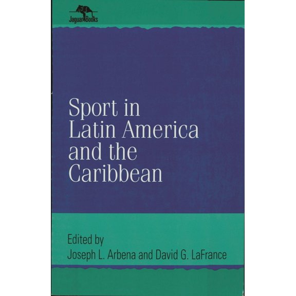 Jaguar Books on Latin America Sport in Latin America and the Caribbean, (Paperback)