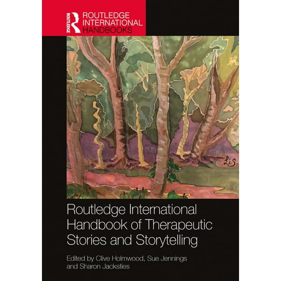 Routledge International Handbooks Routledge International Handbook of Therapeutic Stories and Storytelling, (Paperback)