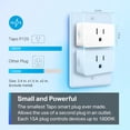 thumbnail image 4 of Tp-Link Tapo Apple Homekit Smart Plug Mini Diseño Compacto 15A/1800W Max Configuración Súper Fácil Funciona Con Siri Alexa Y Google Home Certificación Ul 2.4G Wi-Fi Solo Blanco Tapo P125 (Paquete De 4, 4 of 5