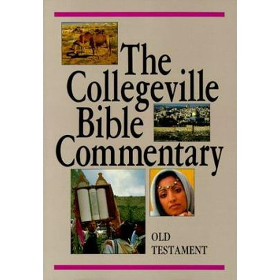 Pre-Owned The Collegeville Bible Commentary: Based on the New American Bible : Old Testament (Paperback) 0814622100 9780814622100