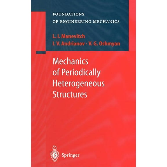 Foundations of Engineering Mechanics Mechanics of Periodically Heterogeneous Structures, (Hardcover)