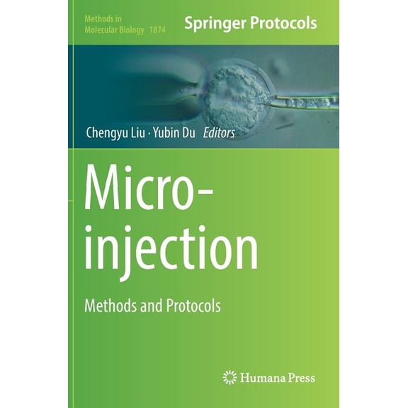 Methods in Molecular Biology Microinjection: Methods and Protocols, Book 1874, (Hardcover)