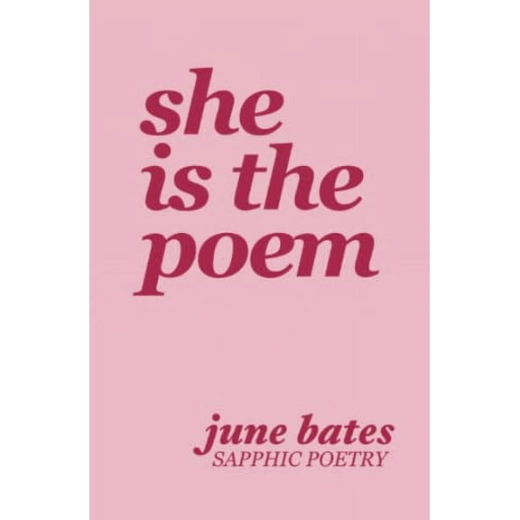 Pre-Owned She Is The Poem: sapphic poetry on love and becoming