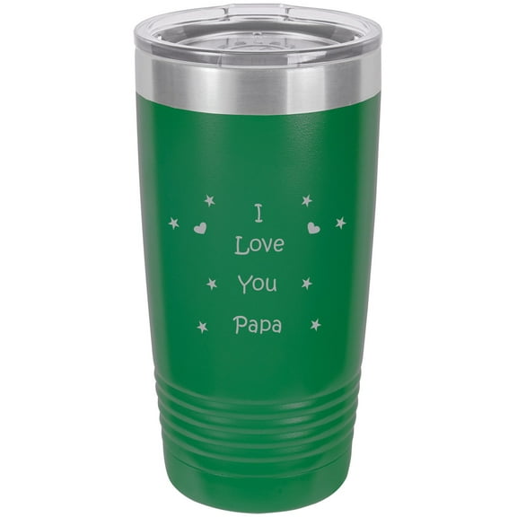 I Love you Papa! Stainless Steel Engraved Insulated Tumbler 20 Oz Travel Coffee Mug, Green