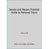 Jacoby and Meyers Practical Guide to Personal Injury [Paperback - Used]