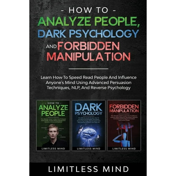 Dark Psychology How To Analyze People, Dark Psychology And Forbidden Manipulation: Learn How To Speed Read People And Influence Anyone&a, Book 4, (Paperback)