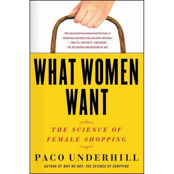 What Women Want: The Science of Female Shopping, (Paperback)